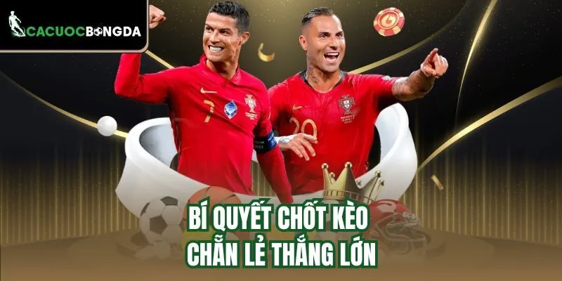 Bí quyết chốt kèo chẵn lẻ thắng lớn
