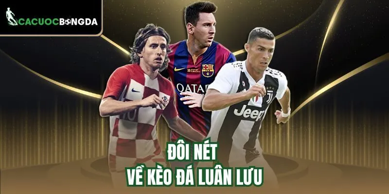 Đôi nét về kèo đá luân lưu