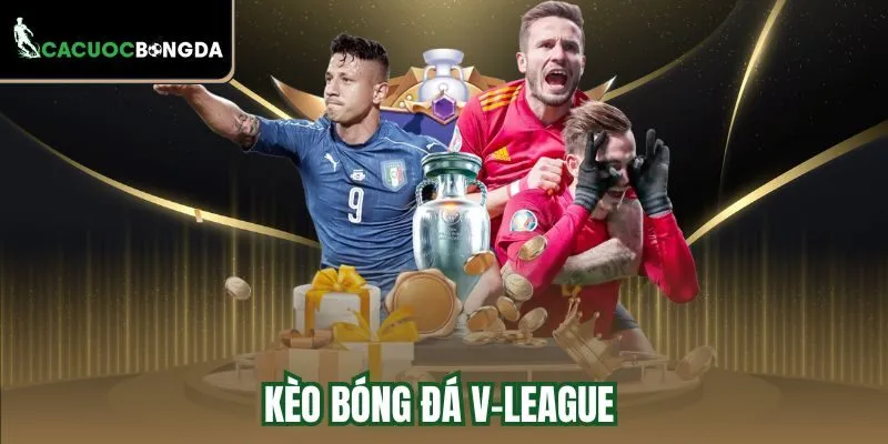 Kèo bóng đá V-League
