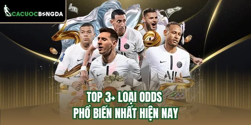Top 3+ loại odds phổ biến nhất hiện nay